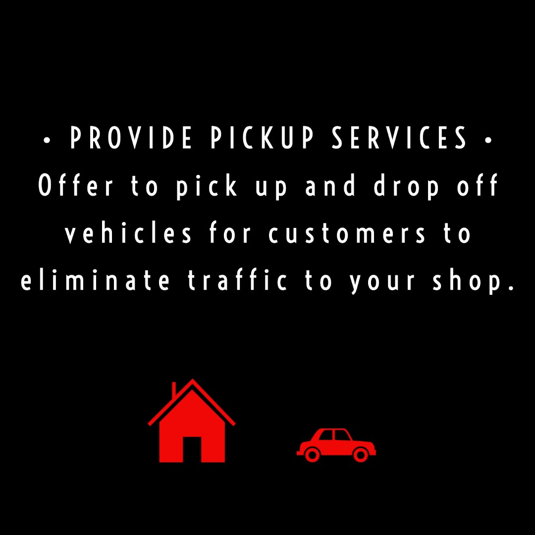 pic4A-graphic-with-a-house-and-car-that-reads--provide-pickup-services-offer-to-pick-up-and-drop-off-vehicles-for-customers-to-eliminate-traffic-to-your-shop-